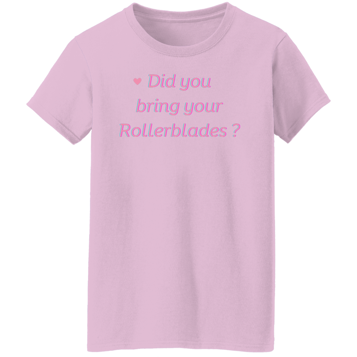 Bring rollerblades - 1 (1) Did you bring your RollerBlades T-Shirt, Roller Blade tee