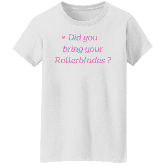 Bring rollerblades - 1 (1) Did you bring your RollerBlades T-Shirt, Roller Blade tee